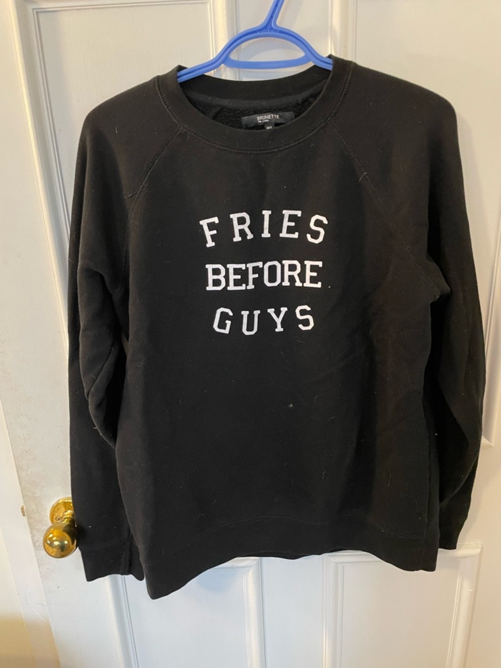 Cute "Fries Before Guys" Brunette the Label Crew S/M and M/L